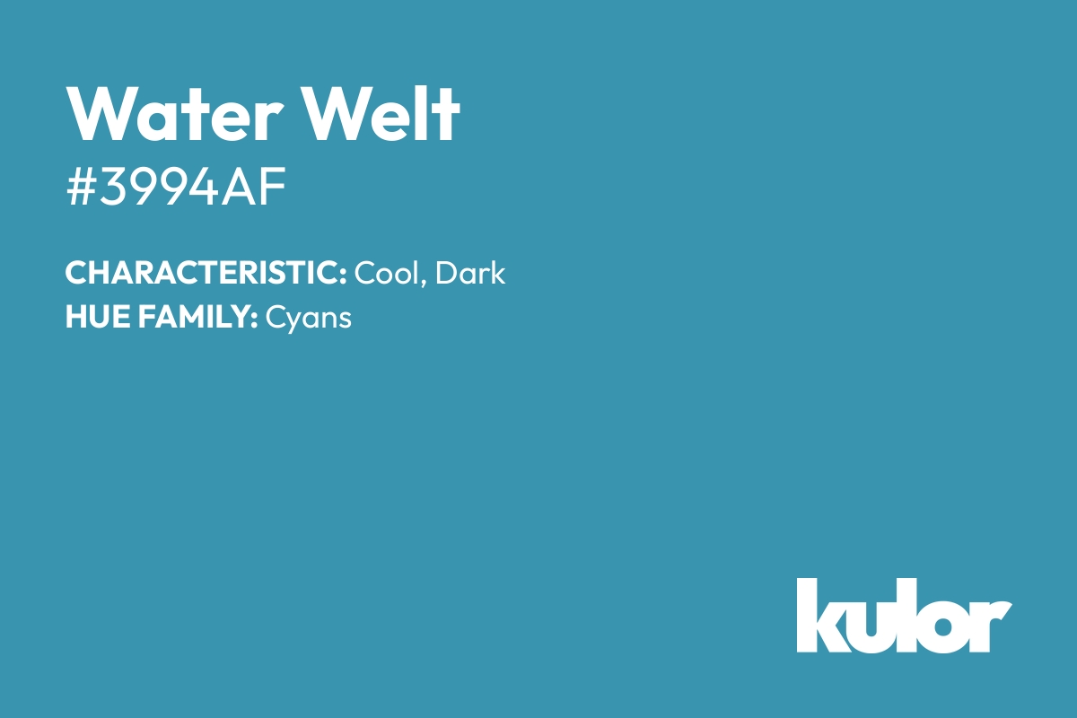 Water Welt is a color with a HTML hex code of #3994af.