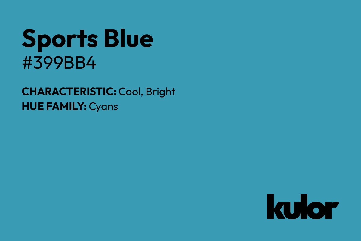 Sports Blue is a color with a HTML hex code of #399bb4.