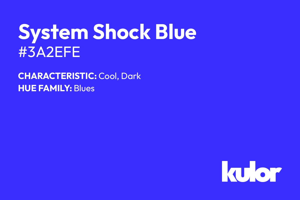 System Shock Blue is a color with a HTML hex code of #3a2efe.