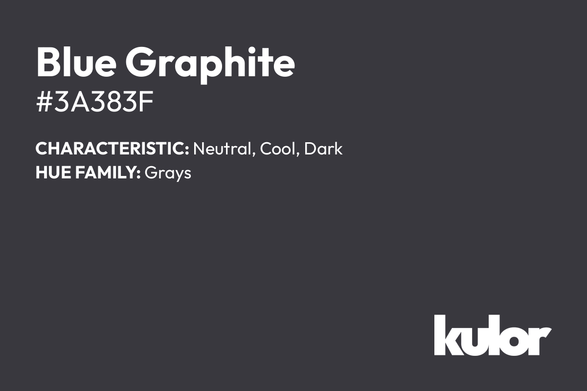 Blue Graphite is a color with a HTML hex code of #3a383f.