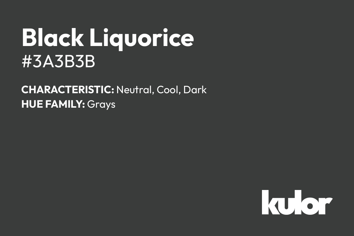 Black Liquorice is a color with a HTML hex code of #3a3b3b.