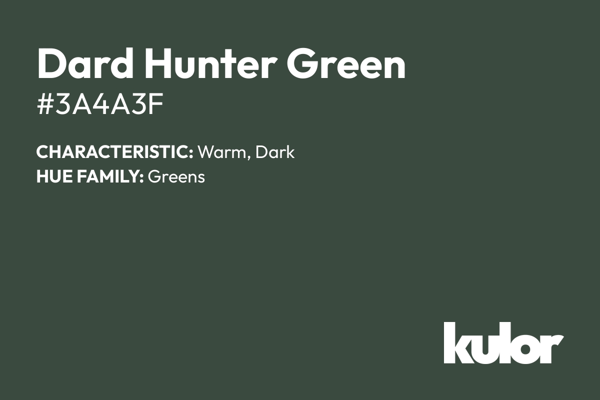 Dard Hunter Green is a color with a HTML hex code of #3a4a3f.