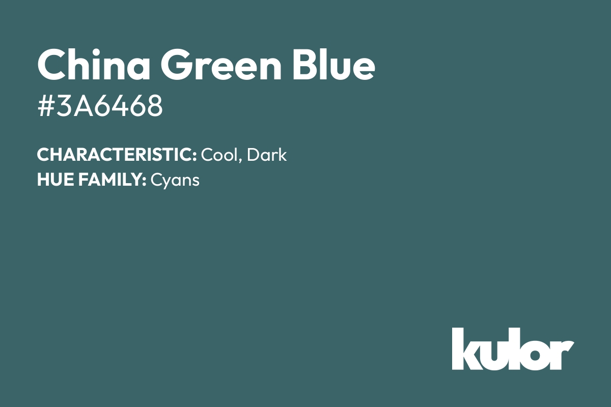 China Green Blue is a color with a HTML hex code of #3a6468.