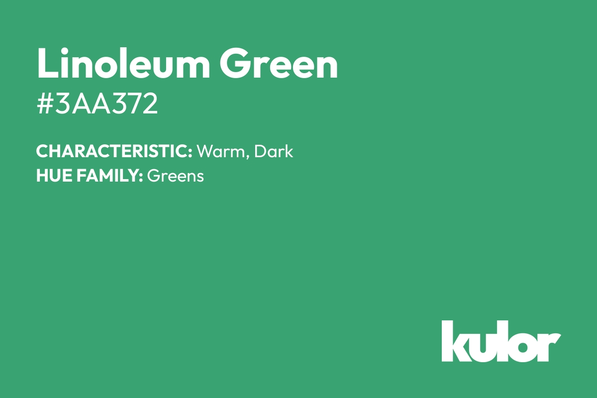 Linoleum Green is a color with a HTML hex code of #3aa372.