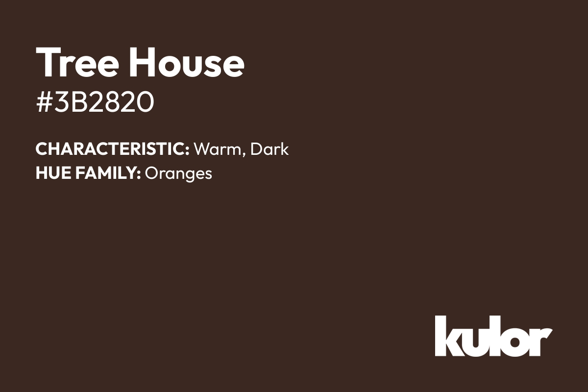 Tree House is a color with a HTML hex code of #3b2820.