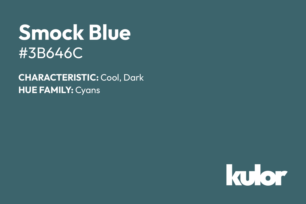 Smock Blue is a color with a HTML hex code of #3b646c.