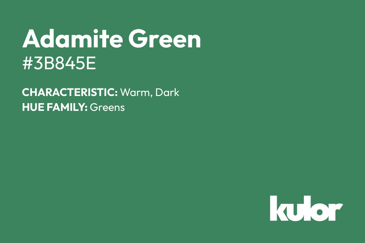 Adamite Green is a color with a HTML hex code of #3b845e.