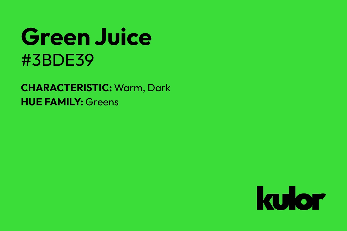 Green Juice is a color with a HTML hex code of #3bde39.