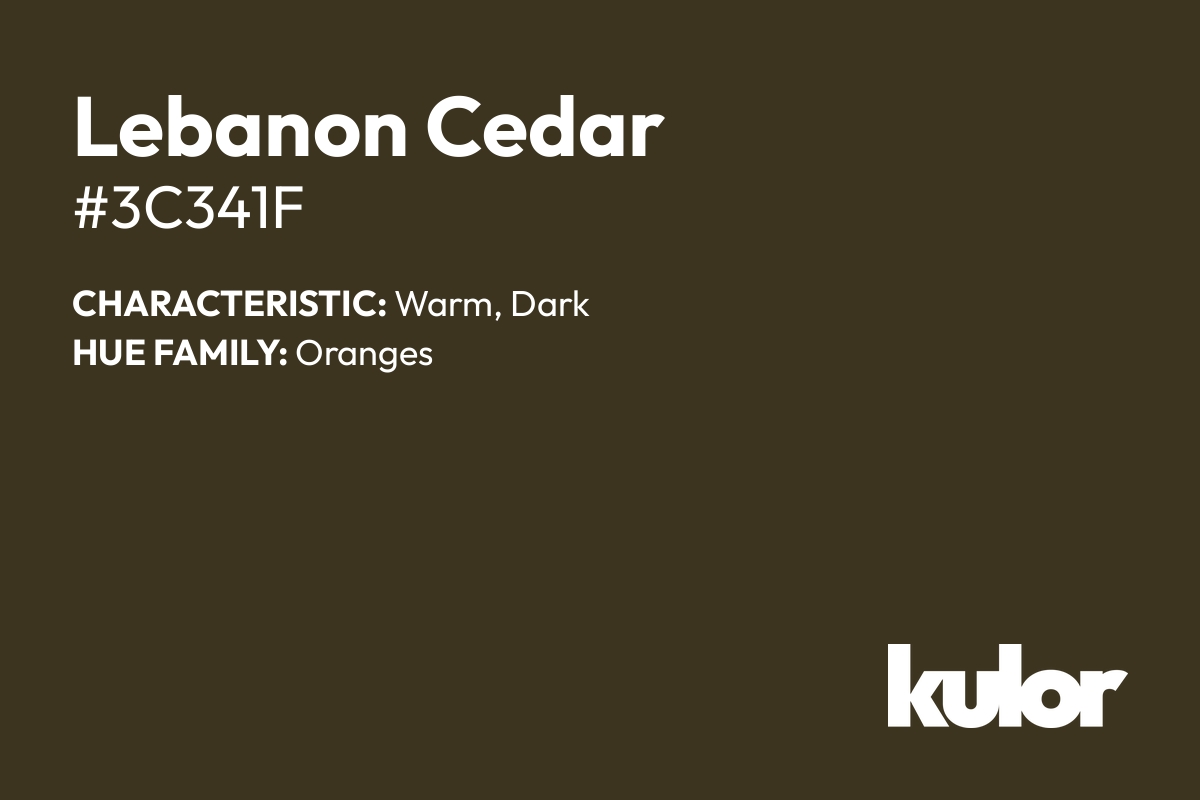 Lebanon Cedar is a color with a HTML hex code of #3c341f.