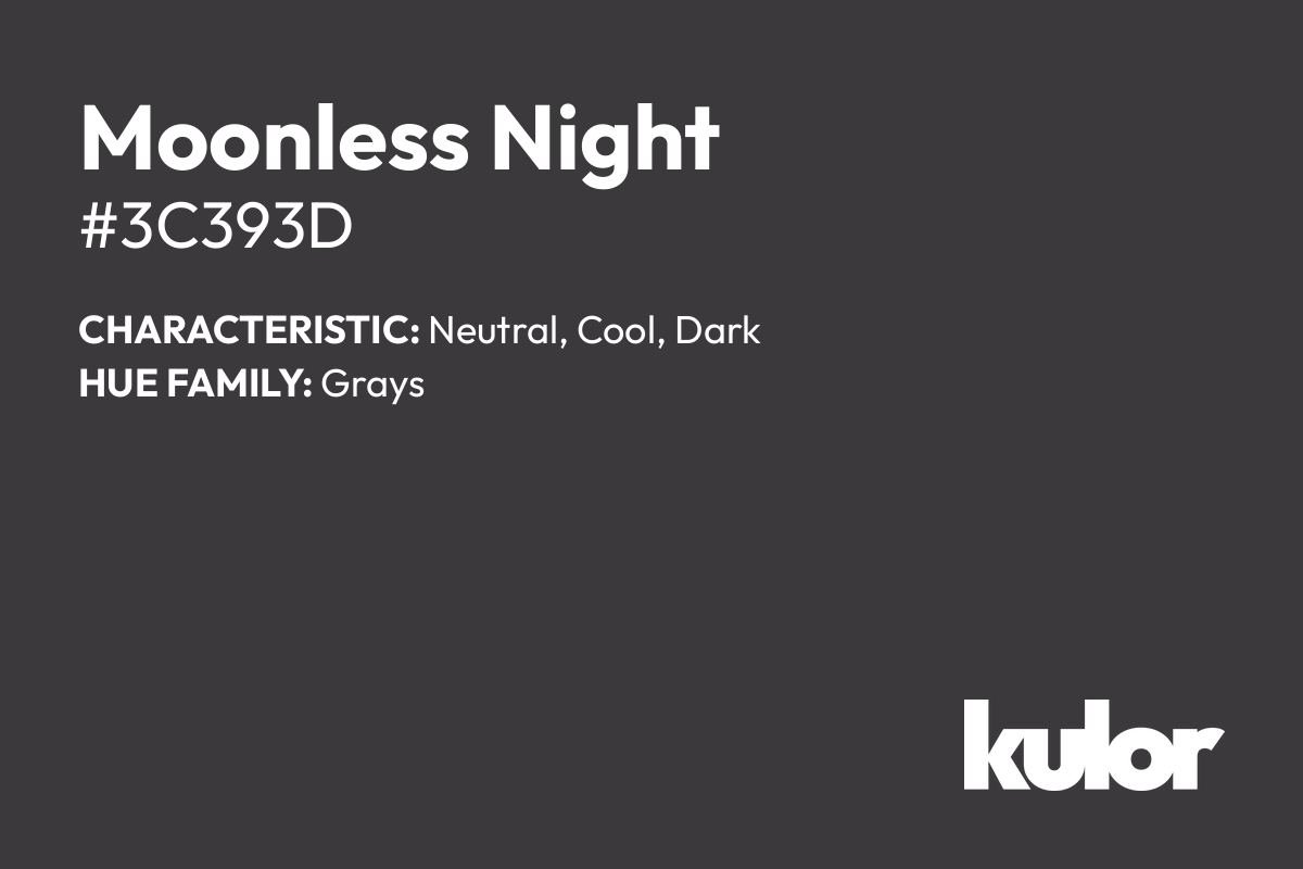 Moonless Night is a color with a HTML hex code of #3c393d.