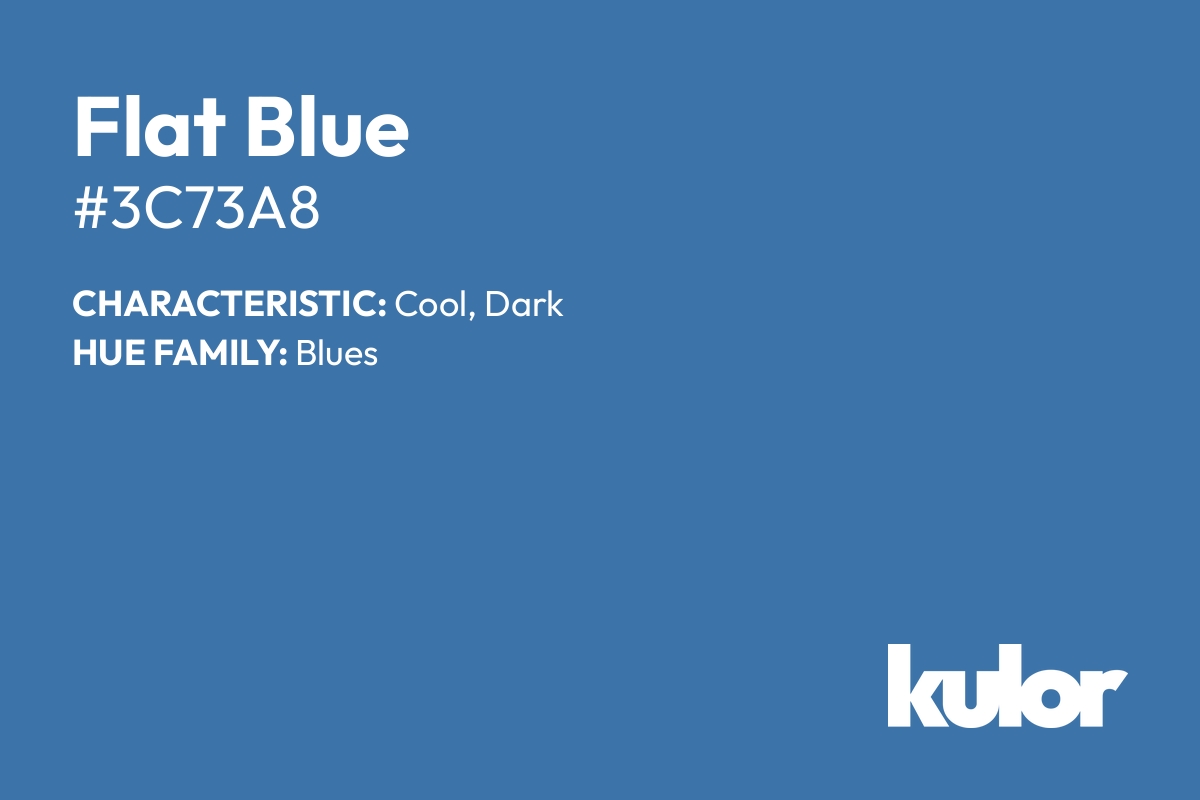 Flat Blue is a color with a HTML hex code of #3c73a8.