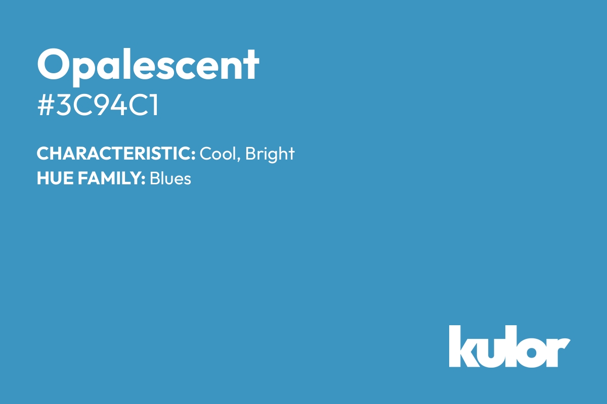 Opalescent is a color with a HTML hex code of #3c94c1.