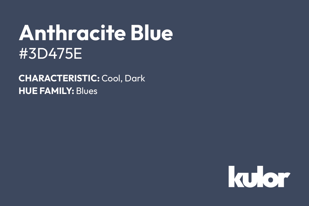 Anthracite Blue is a color with a HTML hex code of #3d475e.