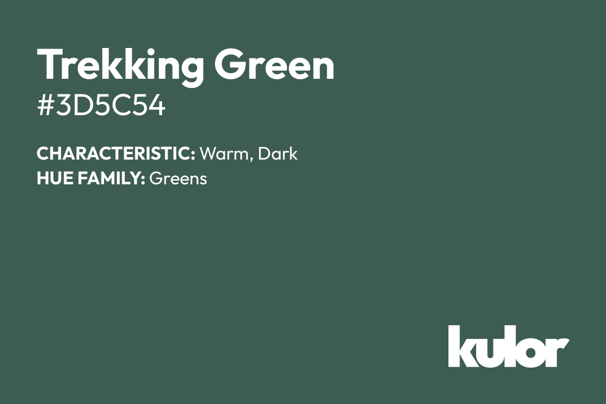 Trekking Green is a color with a HTML hex code of #3d5c54.