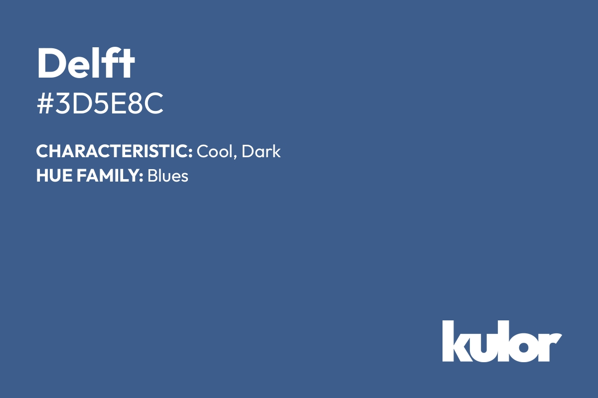 Delft is a color with a HTML hex code of #3d5e8c.