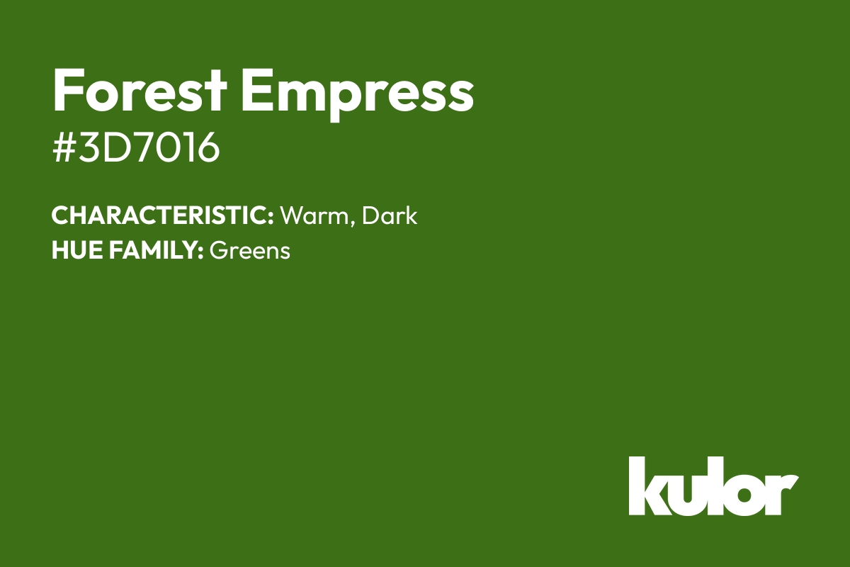 Forest Empress is a color with a HTML hex code of #3d7016.