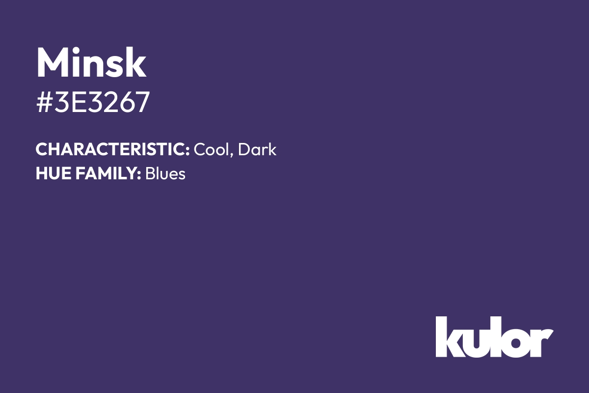 Minsk is a color with a HTML hex code of #3e3267.