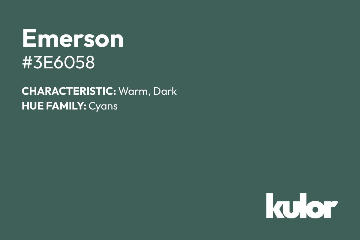 Emerson is a color with a HTML hex code of #3e6058.