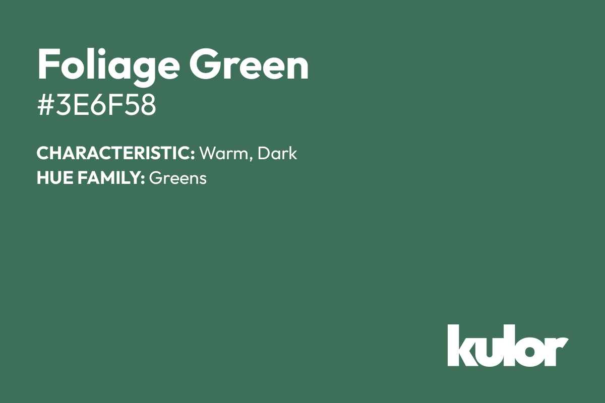 Foliage Green is a color with a HTML hex code of #3e6f58.