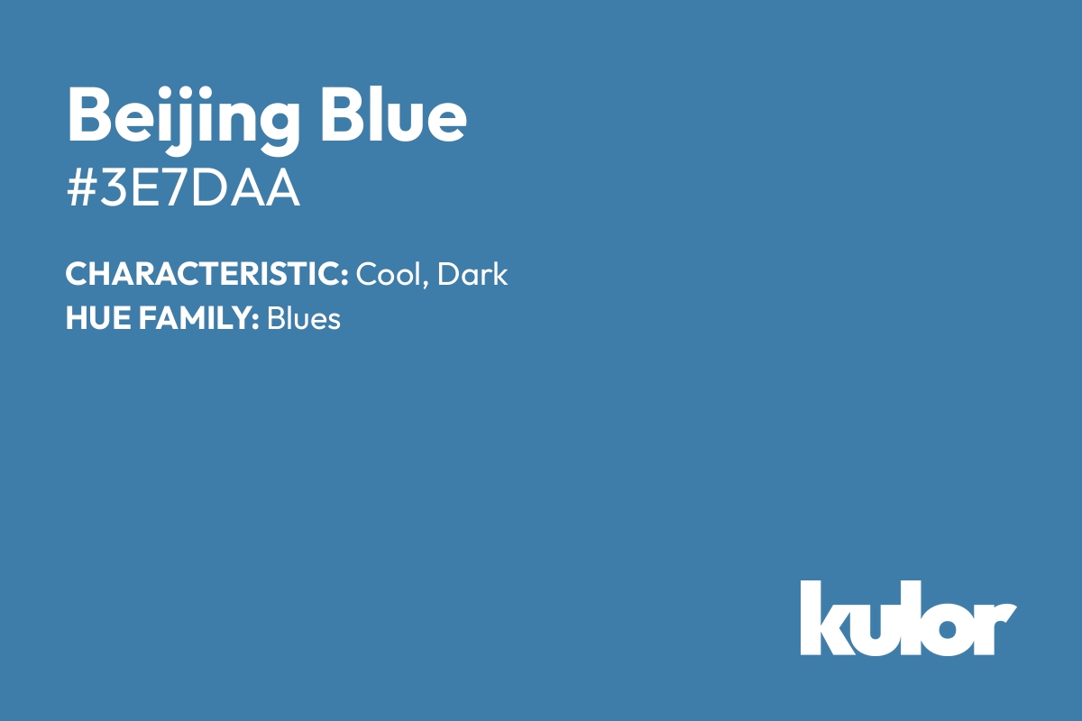 Beijing Blue is a color with a HTML hex code of #3e7daa.