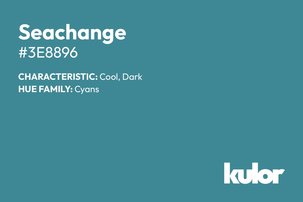 Seachange is a color with a HTML hex code of #3e8896.