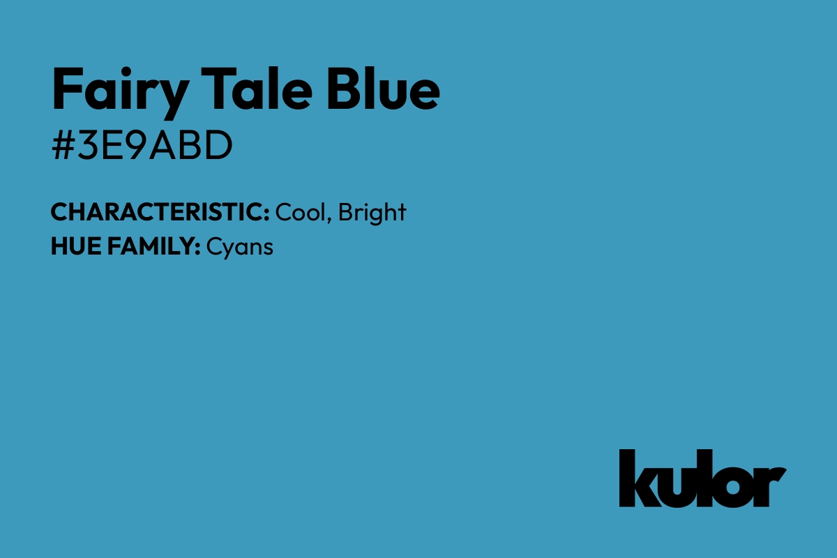 Fairy Tale Blue is a color with a HTML hex code of #3e9abd.
