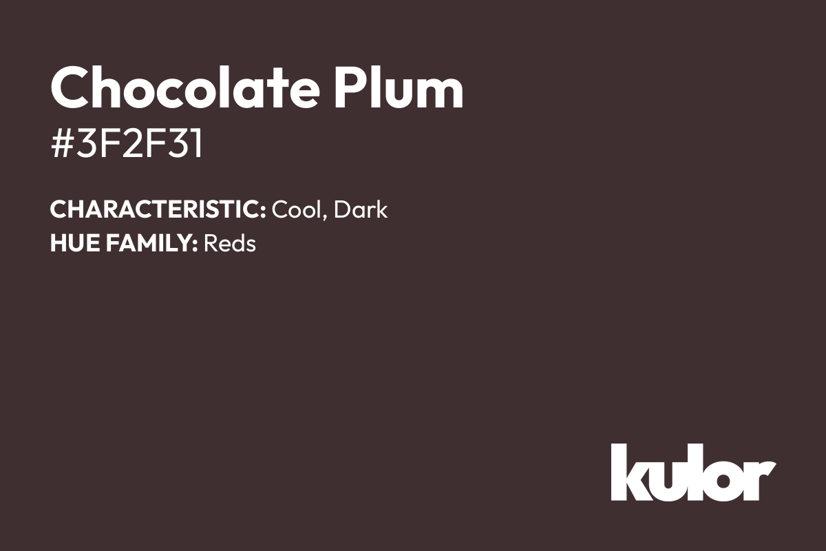 Chocolate Plum is a color with a HTML hex code of #3f2f31.