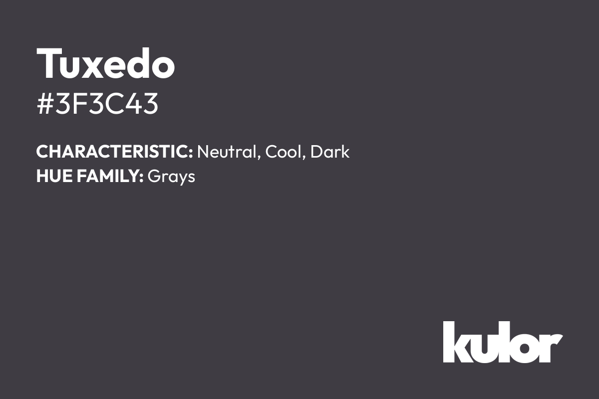 Tuxedo is a color with a HTML hex code of #3f3c43.