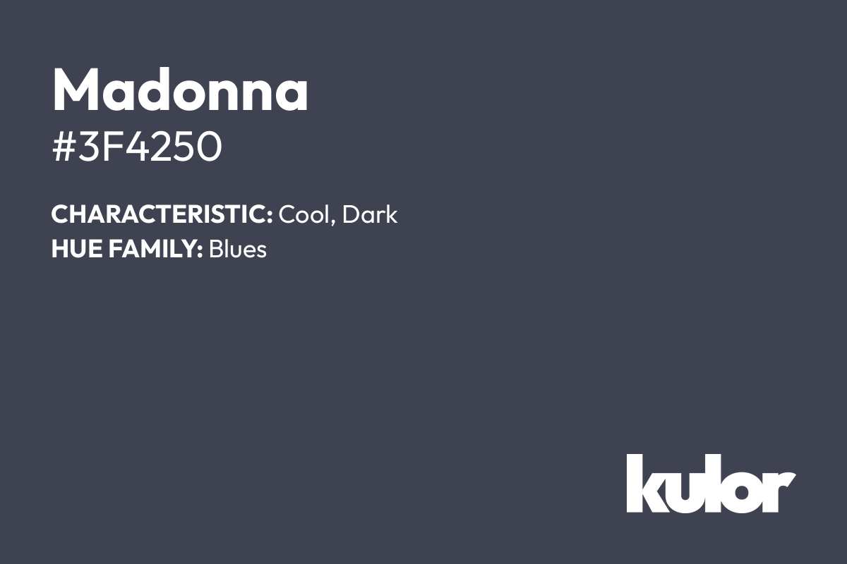 Madonna is a color with a HTML hex code of #3f4250.