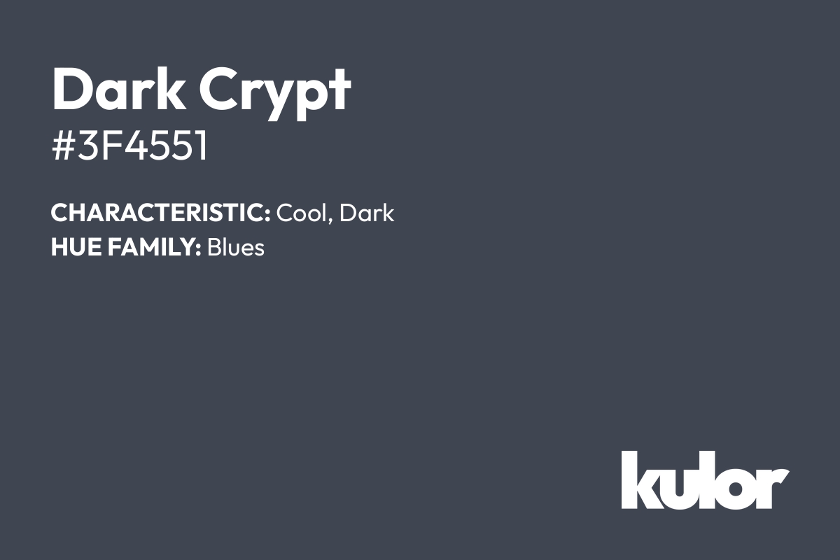 Dark Crypt is a color with a HTML hex code of #3f4551.