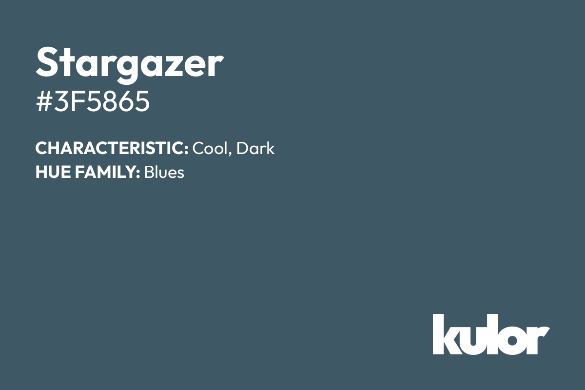 Stargazer is a color with a HTML hex code of #3f5865.