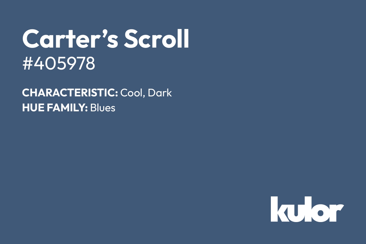 Carter’s Scroll is a color with a HTML hex code of #405978.