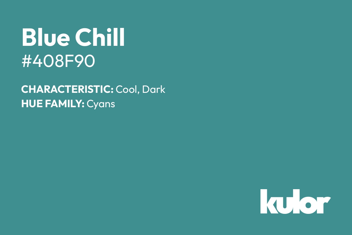 Blue Chill is a color with a HTML hex code of #408f90.