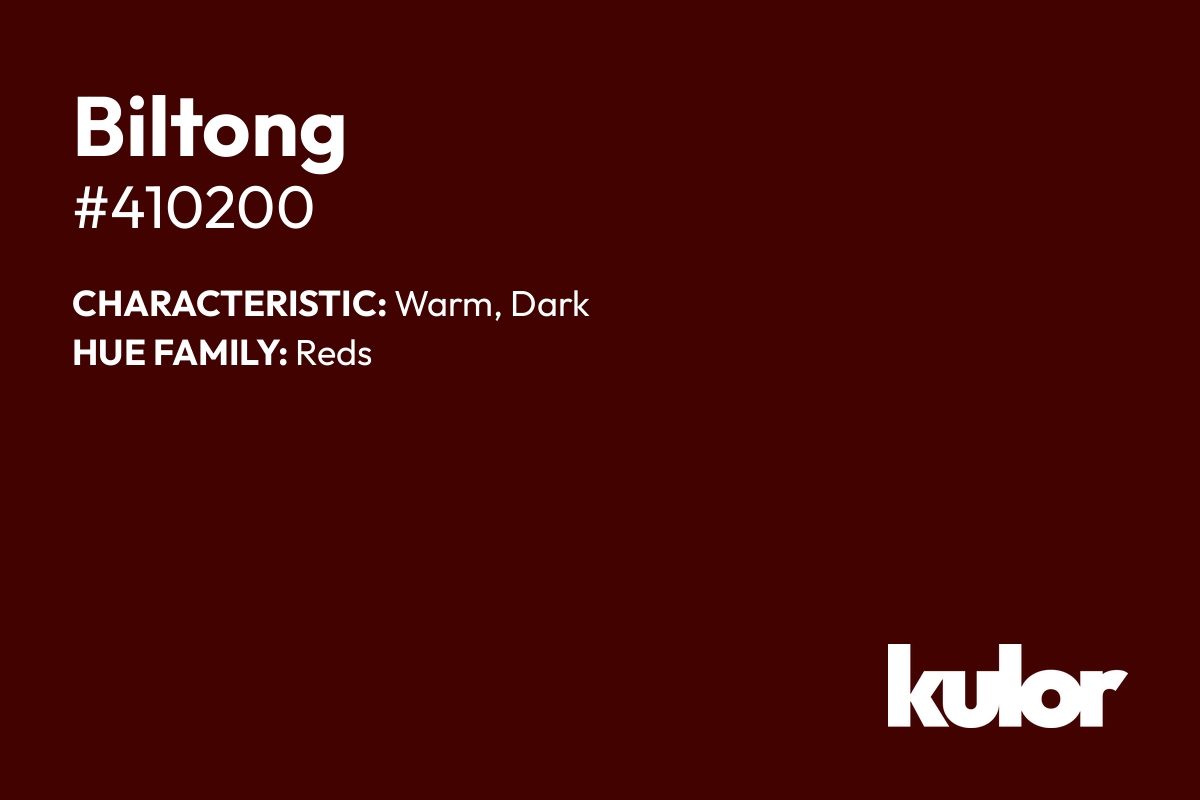 Biltong is a color with a HTML hex code of #410200.