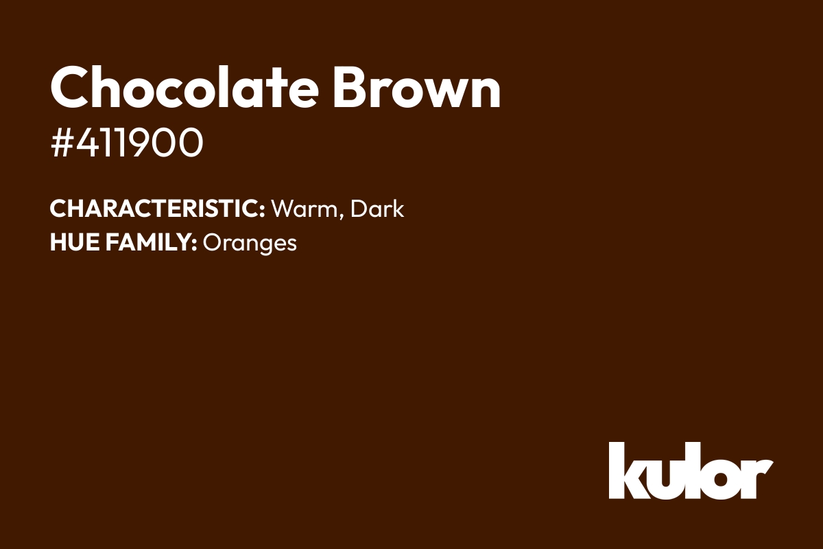 Chocolate Brown is a color with a HTML hex code of #411900.