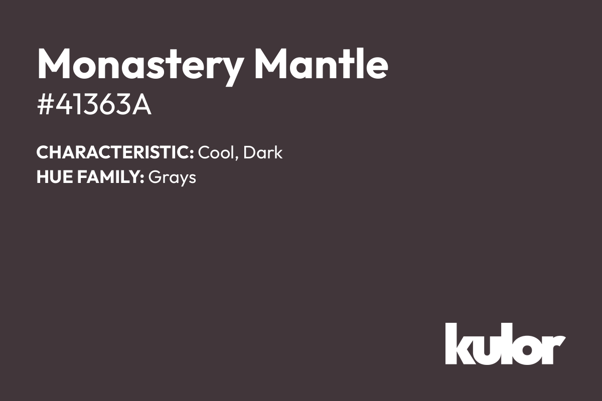 Monastery Mantle is a color with a HTML hex code of #41363a.