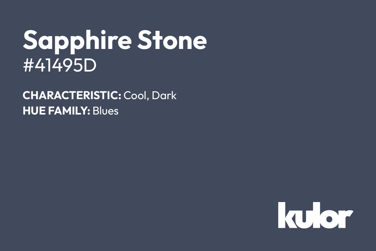 Sapphire Stone is a color with a HTML hex code of #41495d.