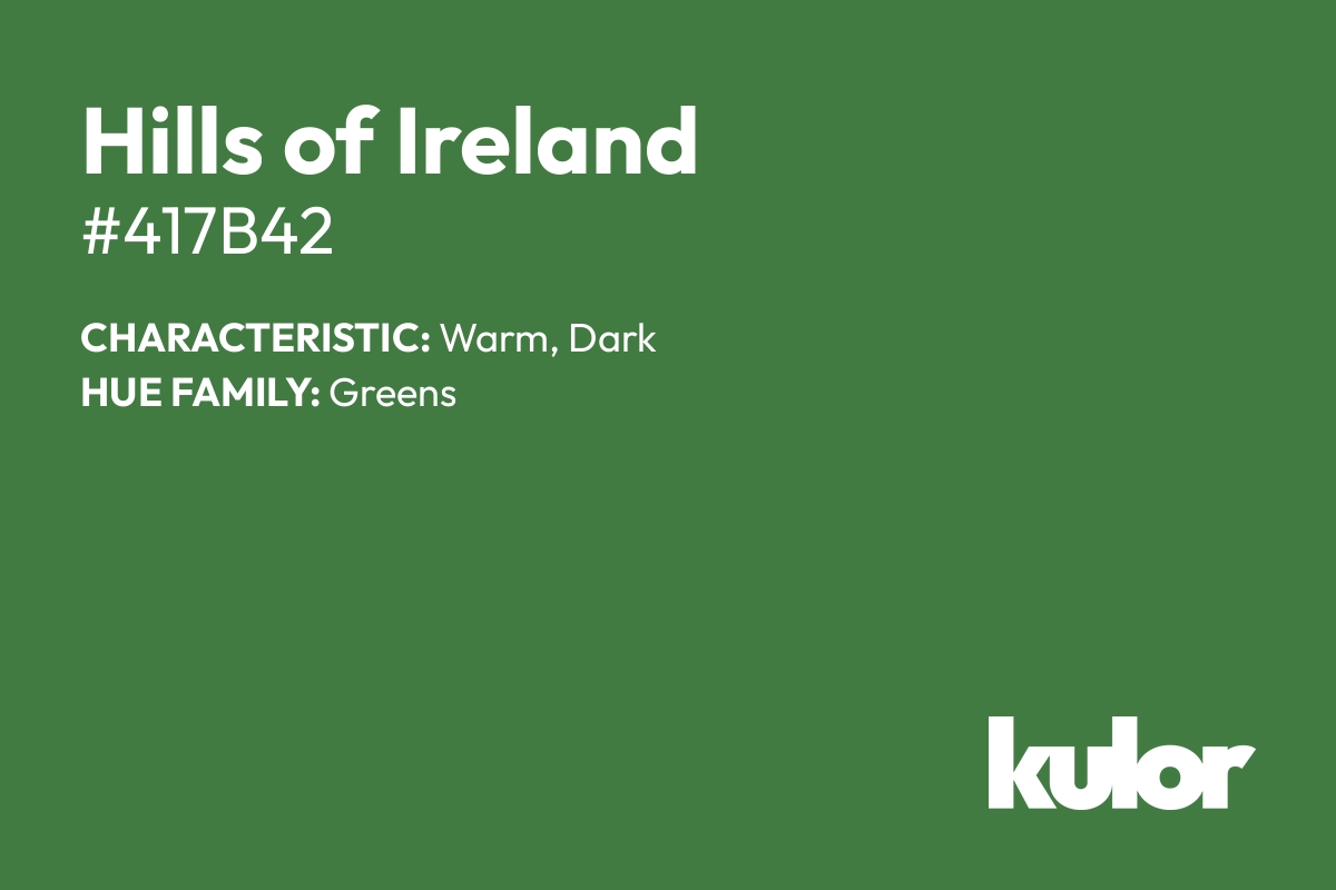 Hills of Ireland is a color with a HTML hex code of #417b42.