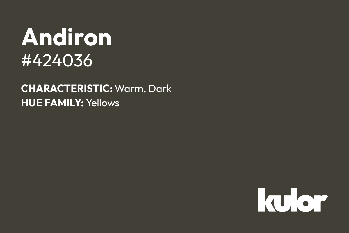 Andiron is a color with a HTML hex code of #424036.