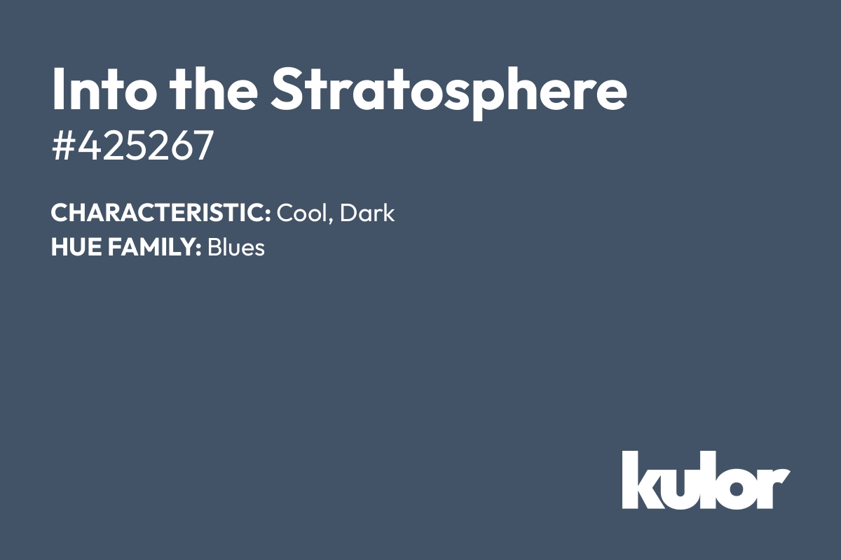 Into the Stratosphere is a color with a HTML hex code of #425267.