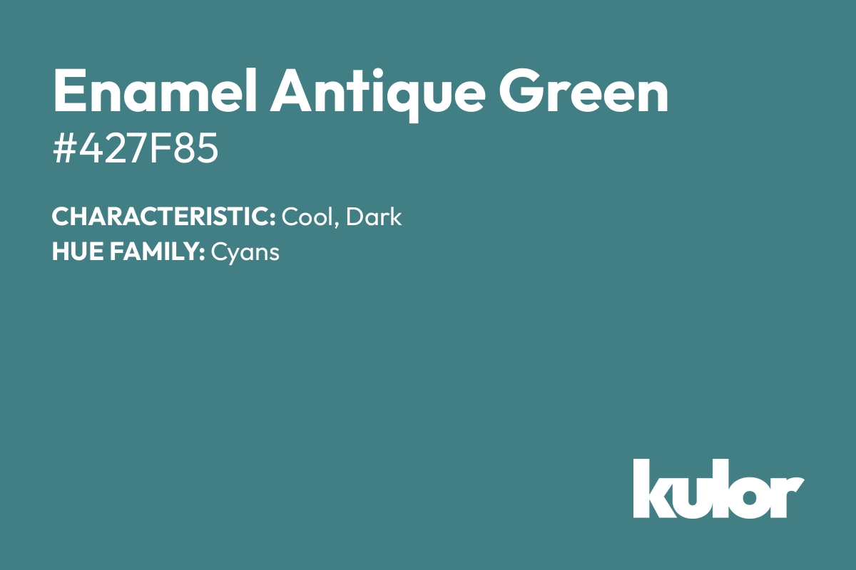 Enamel Antique Green is a color with a HTML hex code of #427f85.