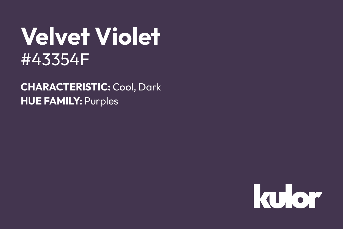 Velvet Violet is a color with a HTML hex code of #43354f.