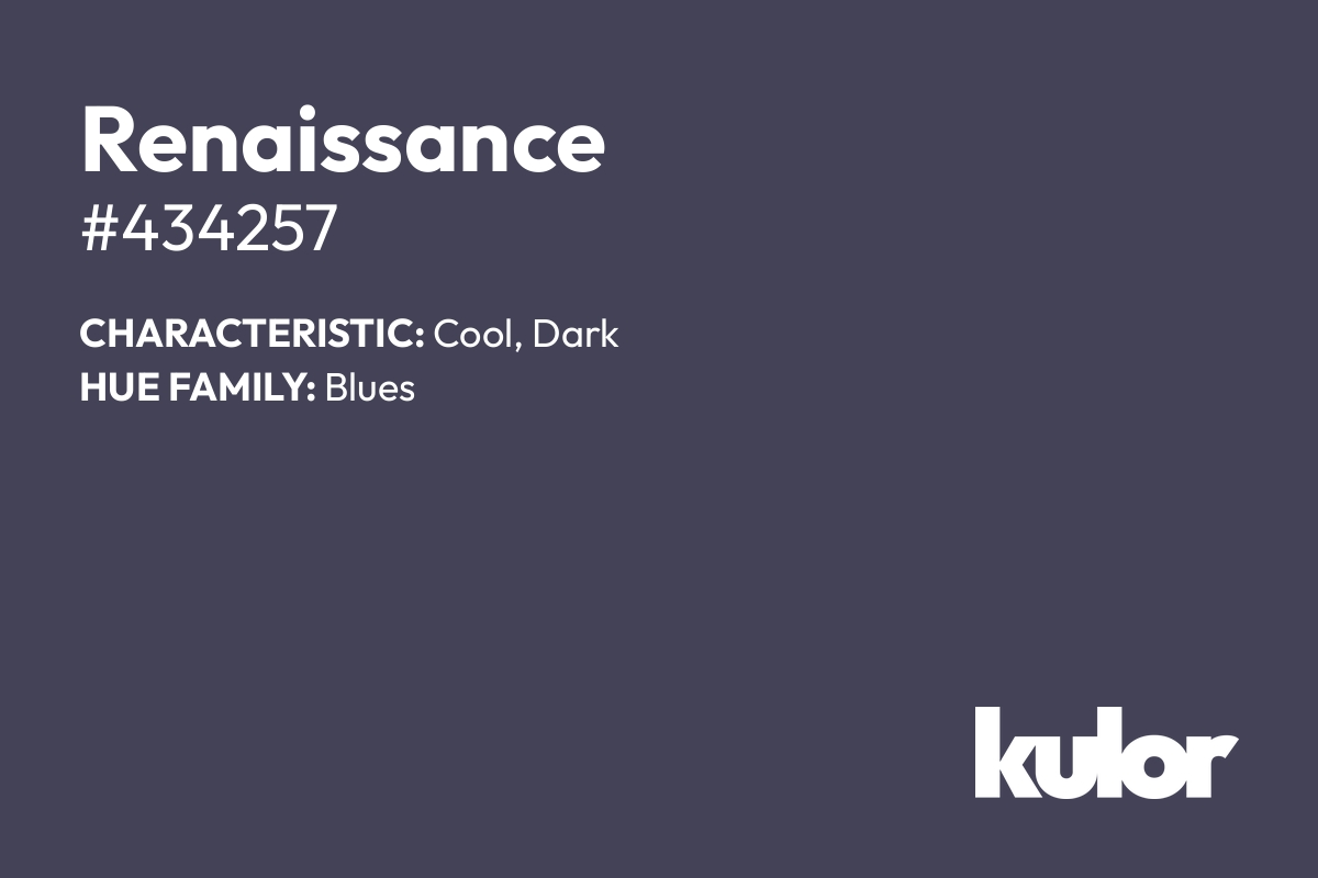 Renaissance is a color with a HTML hex code of #434257.