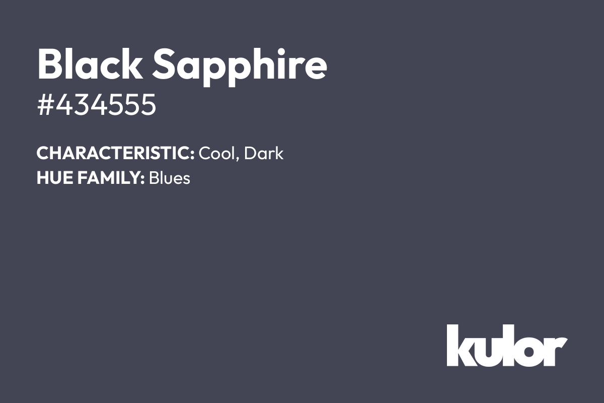 Black Sapphire is a color with a HTML hex code of #434555.