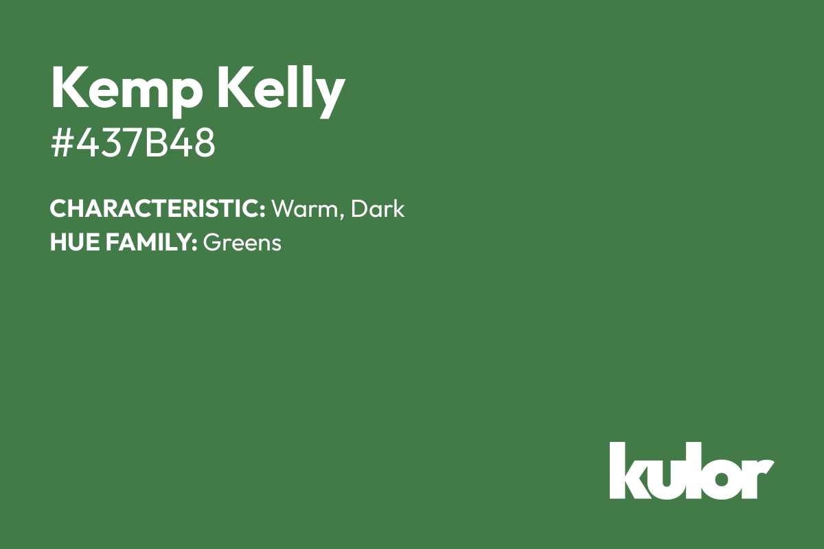 Kemp Kelly is a color with a HTML hex code of #437b48.