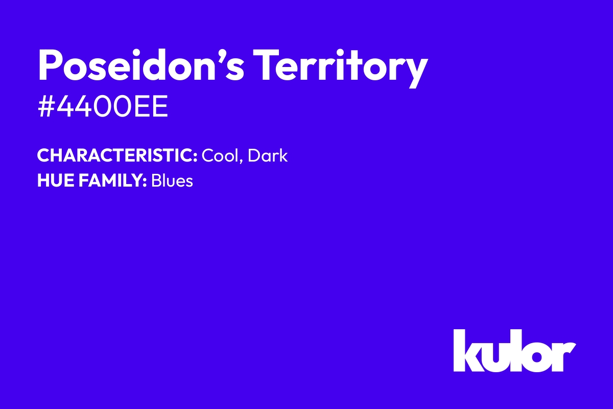 Poseidon’s Territory is a color with a HTML hex code of #4400ee.