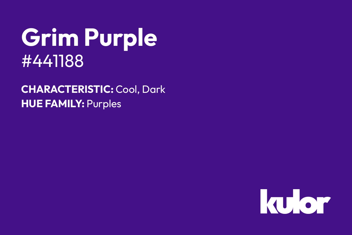 Grim Purple is a color with a HTML hex code of #441188.