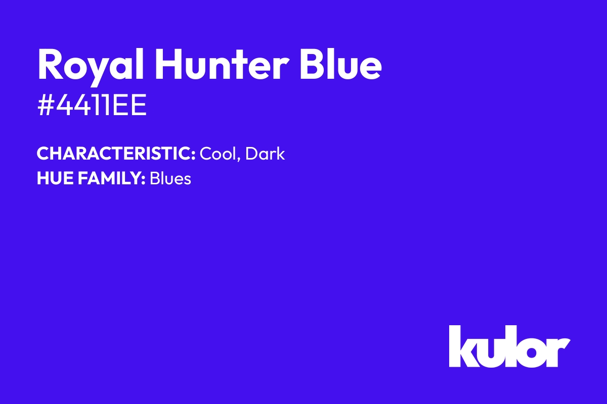 Royal Hunter Blue is a color with a HTML hex code of #4411ee.