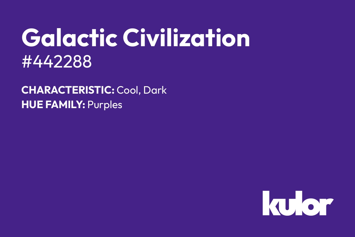 Galactic Civilization is a color with a HTML hex code of #442288.