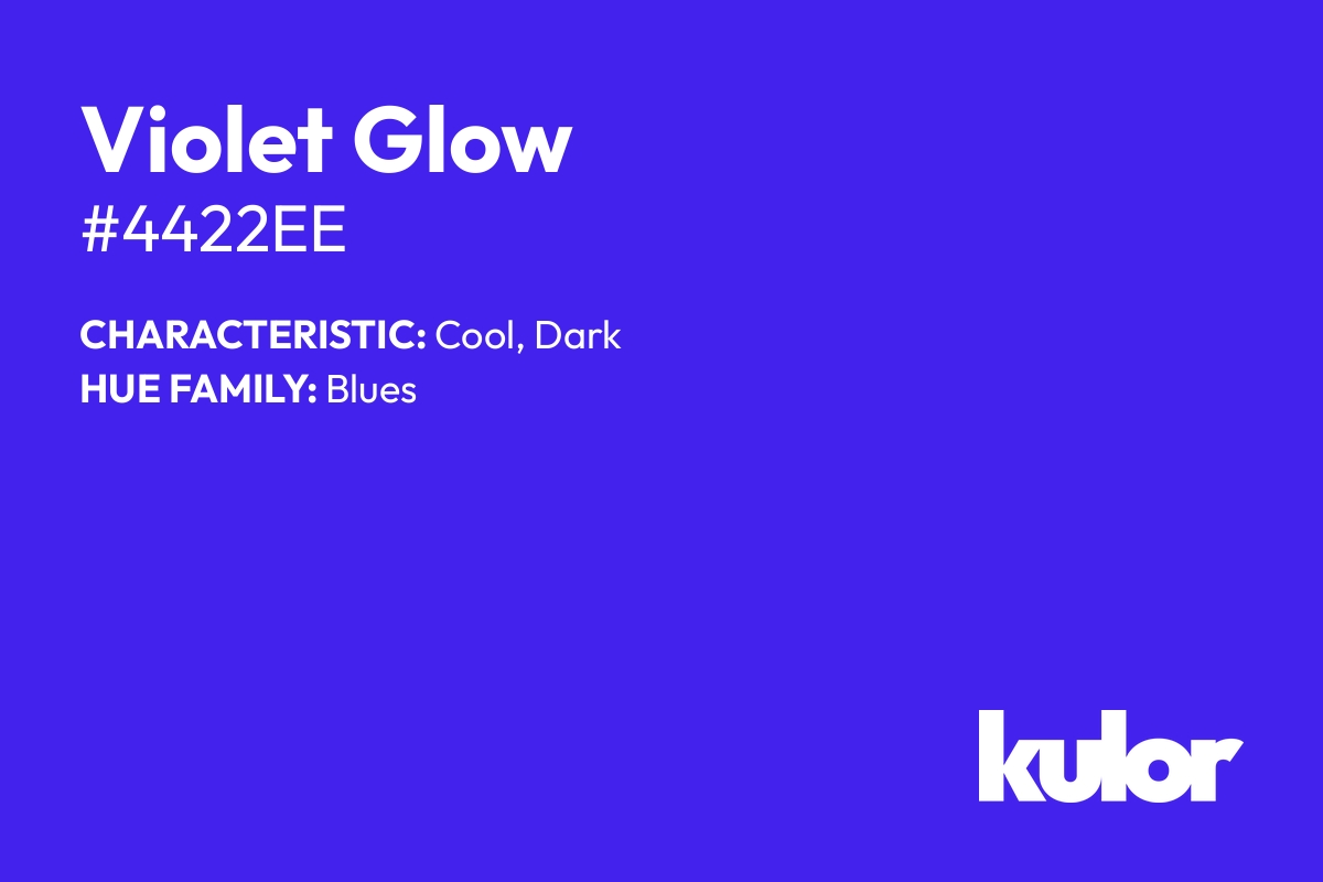 Violet Glow is a color with a HTML hex code of #4422ee.